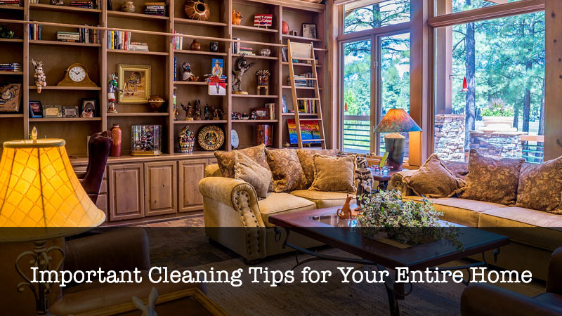 Entire Home Cleaning Tips