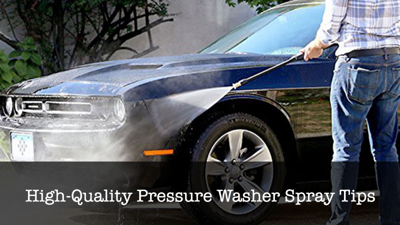 High-Quality Pressure Washer Spray Tips