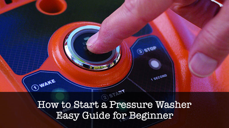 How to Start Pressure Washer