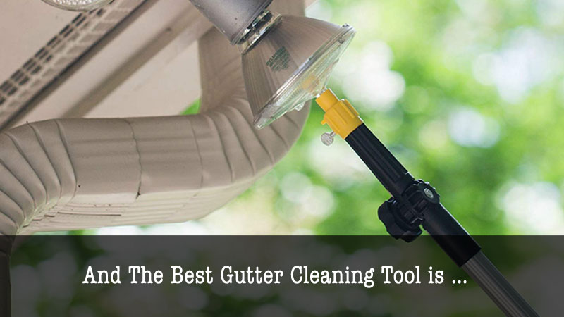top Gutter Cleaning Tool
