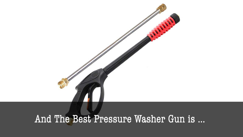 Best Pressure Washer Gun