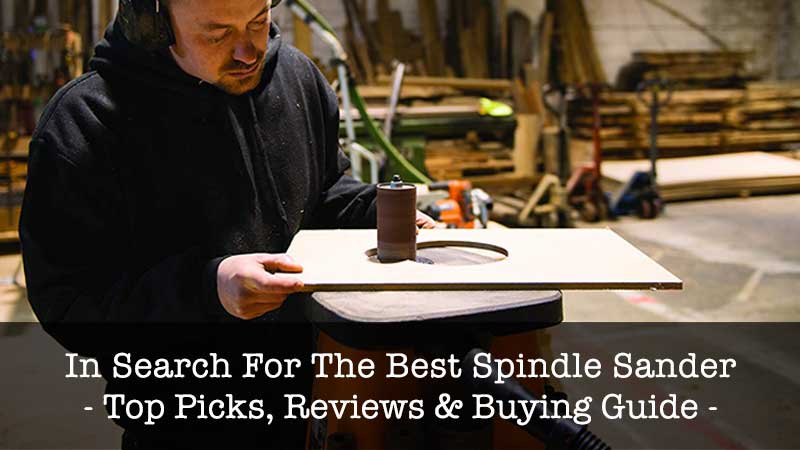 Best Spindle Sander