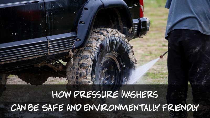 environmentally friendly pressure washer