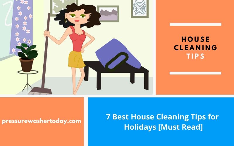 7 Best House Cleaning Tips for Holidays