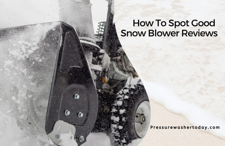 Spot Good Snow Blower Reviews