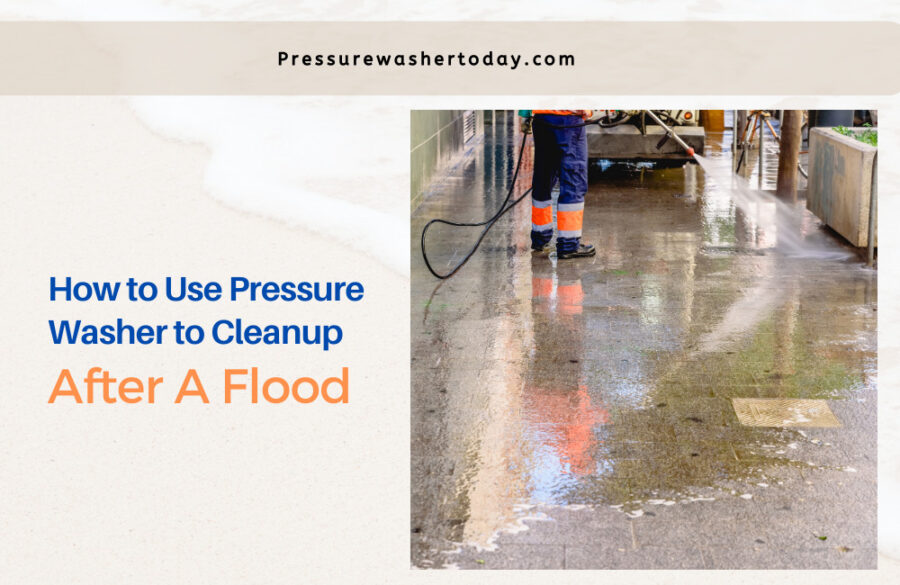 How To Use a Pressure Washer After a Flood