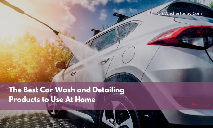 Best car wash and detailing products